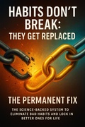 Cover: Habits Don't Break-They Get Replaced: The Permanent Fix - epubli