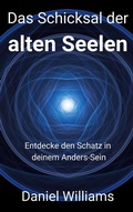 Cover: Das Schicksal der alten Seelen - BoD - Books on Demand