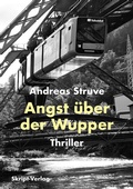 Cover: Angst &uuml;ber der Wupper - skript-Verlag