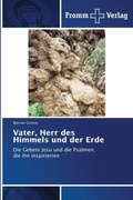Cover: Vater, Herr des Himmels und der Erde - Fromm Verlag
