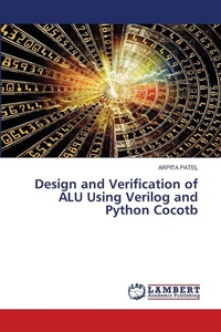 Enlarge image Cover: Design and Verification of ALU Using Verilog and Python Cocotb - LAP Lambert Academic Publishing