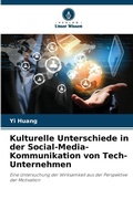 Cover: Kulturelle Unterschiede in der Social-Media-Kommunikation von Tech-Unternehmen - Verlag Unser Wissen
