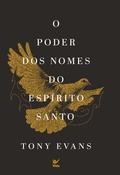 Cover: O poder dos nomes do Esp&iacute;rito Santo - Editora Vida