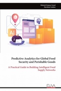 Cover: Predictive Analytics for Global Food Security and Perishable Goods - Eliva Press