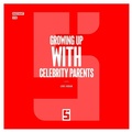 Cover: Growing Up with Celebrity Parents - Five Minutes Editions