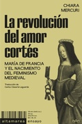 Cover: La revoluci&oacute;n del amor cort&eacute;s - Altamarea Ediciones
