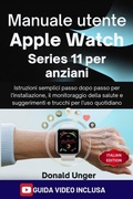 Cover: Manuale utente Apple Watch Series 11 per anziani - TechSavy Arena