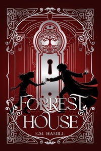 Enlarge image Cover: Forrest House - E.M. Hamill