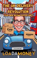Cover: The UK Delivery Revolution Your New Income Opportunity - Personal Growth Publications