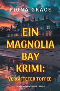 Cover: Vergifteter Toffee (Ein Magnolia-Bay-Krimi - Band 1) - Lukeman Literary Management