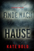 Cover: Finde nach Hause (Ein Addison Shine FBI-Thriller - Band 4) - Lukeman Literary Management