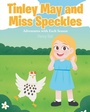 Cover: Tinley May and Miss Speckles - Christian Faith Publishing