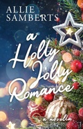 Cover: A Holly Jolly Romance - Allie Samberts