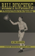 Cover: BALL PUNCHING A Pictorial Guide to the Speedbag - Naval & Military Press Ltd