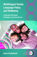 Cover: Multilingual Family Language Policy and Wellbeing - Multilingual Matters