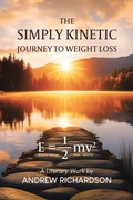 Cover: The Simply Kinetic Journey to Weight Loss - Tellwell Talent