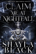Cover: Claim Me at Nightfall (Doomsday Brethren, #5) - Shayla Black