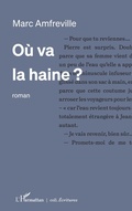 Cover: O&ugrave; va la haine ? - Editions L'Harmattan
