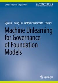 Enlarge image Cover: Machine Unlearning for Governance of Foundation Models - Springer