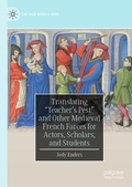 Cover: Translating "Teacher's Pest" and Other Medieval French Farces for Actors, Scholars, and Students - Palgrave Macmillan