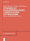 Cover: Studien zu Schleiermachers christlicher Sittenlehre - De Gruyter
