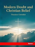 Cover: Modern Doubt and Christian Belief - Hansebooks