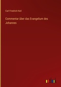 Cover: Commentar &uuml;ber das Evangelium des Johannes - Outlook Verlag