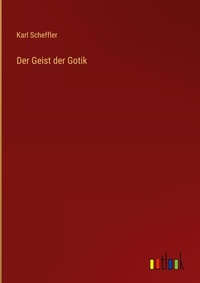 Enlarge image Cover: Der Geist der Gotik - Outlook Verlag