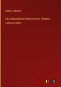 Cover: Der erdkundliche Unterricht an h&ouml;heren Lehranstalten - Outlook Verlag