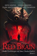 Cover: Red Brain - Gro&szlig;e Erz&auml;hlungen aus dem Cthulhu-Mythos, Band 1 - epubli