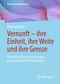 Enlarge image Cover: Vernunft - ihre Einheit, ihre Weite und ihre Grenze - Springer VS