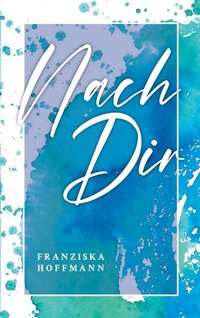 Enlarge image Cover: Nach Dir - BoD - Books on Demand