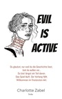 Cover: Evil is active - BoD - Books on Demand