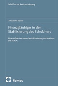 Cover: Finanzgl&auml;ubiger in der Stabilisierung des Schuldners - Nomos