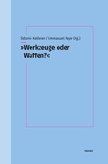 Cover: &raquo;Werkzeuge oder Waffen?&laquo; - Meiner
