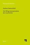 Cover: Die Whig-Interpretation der Geschichte - Meiner