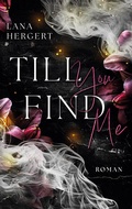 Cover: Till you find me - BoD - Books on Demand