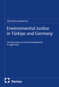 Cover: Environmental Justice in T&uuml;rkiye and Germany - Nomos