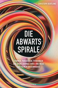 Enlarge image Cover: Die Abwärtsspirale - Herbert von Halem Verlag