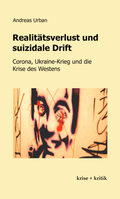 Cover: Realit&auml;tsverlust und suizidale Drift - Verlag krise + kritik
