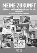 Cover: Meine Zukunft Bildungs- und Berufsorientierung f&uuml;r alle Lehrerheft - Olympe Verlag