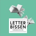 Cover: Letter Bissen - Literatur Quickie