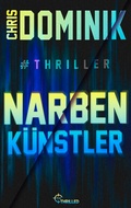 Cover: Narbenk&uuml;nstler #Thriller - Bastei L&uuml;bbe