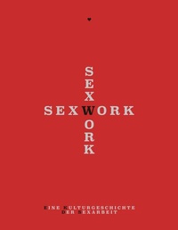 Enlarge image Cover: Sex Work - DISTANZ Verlag