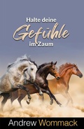 Cover: Halte deine Gef&uuml;hle im Zaum - Grace today Verlag
