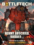 Cover: BattleTech - Nehmt Abschied, Br&uuml;der ... - Yellow King Productions