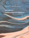 Cover: Heterogenit&auml;t multiperspektivisch reflektieren - innsbruck university press