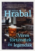 Cover: V&eacute;res t&ouml;rt&eacute;netek &eacute;s legend&aacute;k - Eur&oacute;pa K&ouml;nyvkiad&oacute;