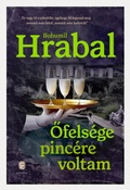 Cover: Ofels&eacute;ge pinc&eacute;re voltam - Eur&oacute;pa K&ouml;nyvkiad&oacute;