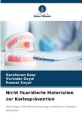 Cover: Nicht fluoridierte Materialien zur Kariespraevention - Verlag Unser Wissen